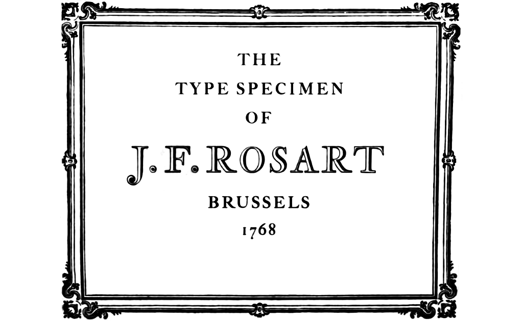 The Specimen of Jacques-François Rosart, Brussels, 1768